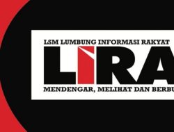LIRA Minta Temuan BPK Jangan Ada Yang Ditutupi, Andi Nasution : Harus Transparan