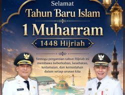 Bupati dan Wakil Bupati Murung Raya,Maknai Tahun Baru Islam 1448 H Dengan Semangat Hijriah
